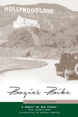 Bogie's Bike: Life in the Background by Bob Palmer