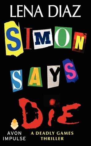 Simon Says Die by Lena Diaz