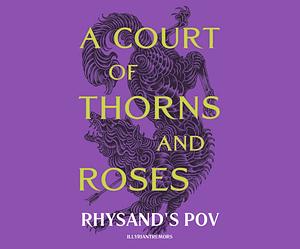 A Court of Thorns and Roses : Rhysand's POV by illyriantremors