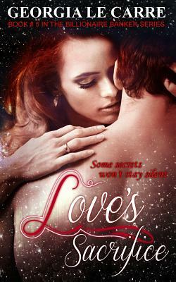 Love's Sacrifice by Georgia Le Carre