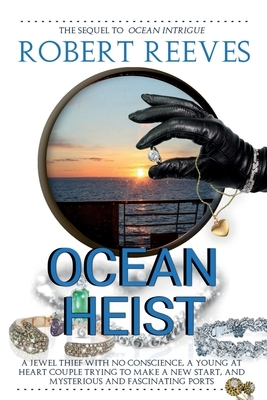 Ocean Heist by Robert Reeves