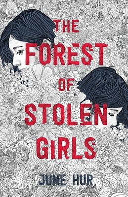 The Forest of Stolen Girls by June Hur 허주은