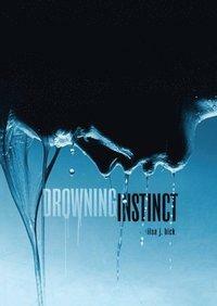 Drowning Instinct by Ilsa J. Bick