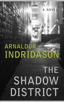 The Shadow District by Arnaldur Indriðason
