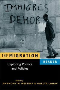 Migration Reader: Exploring Politics and Policies by Gallya Lahav, Anthony Messina