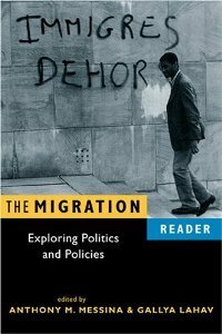 Migration Reader: Exploring Politics and Policies by Anthony Messina, Gallya Lahav