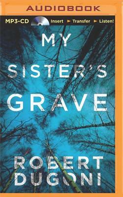 My Sister's Grave by Robert Dugoni