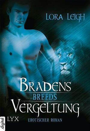 Breeds: Bradens Vergeltung by Lora Leigh