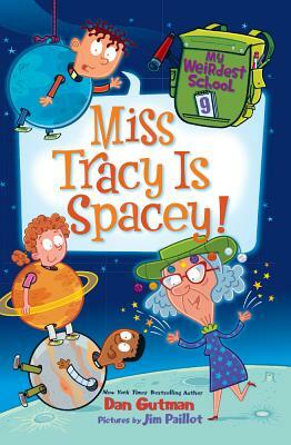 Miss Tracy Is Spacey! by Dan Gutman