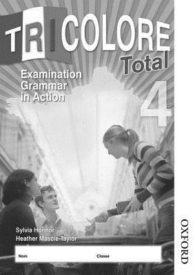 Tricolore Total 4 Grammar in Action Workbook (8 Pack) by S. Honnor, Heather Mascie-Taylor, Michael Spencer