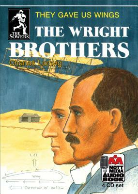 The Wright Brothers: They Gave Us Wings by Charles Ludwig