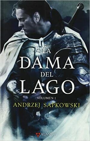 La dama del lago Volumen 1 by Andrzej Sapkowski