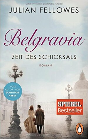 Belgravia–Zeit des Schicksals– by Julian Fellowes