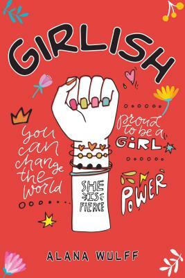 Girlish by Alana Wulff