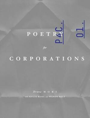 Poetry for Corporations by Bruna Mori, Kylie King