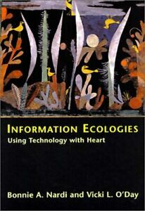Information Ecologies by Bonnie A. Nardi