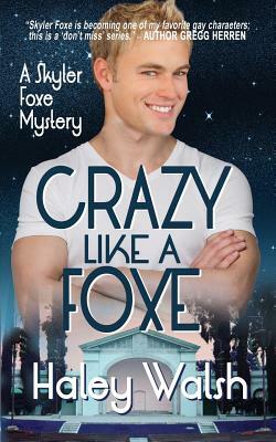 Crazy Like A Foxe by Haley Walsh
