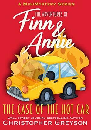 The Case of the Hot Car: A Mini Mystery Series by Christopher Greyson