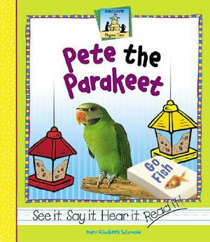 Pete the Parakeet by Mary Elizabeth Salzmann