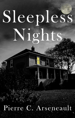 Sleepless Nights by Pierre C. Arseneault