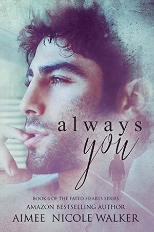 Always You by Aimee Nicole Walker