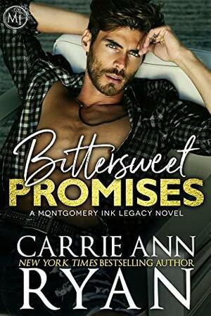 Bittersweet Promises by Carrie Ann Ryan, Carrie Ann Ryan