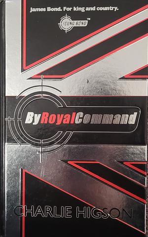 By Royal Command by Charlie Higson