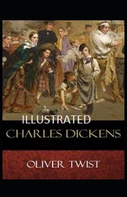 Oliver Twist Illustrated by Charles Dickens