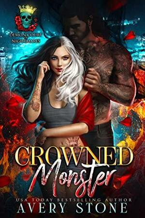 Crowned Monster: A Deliciously Dark Monster Romance by Avery Stone