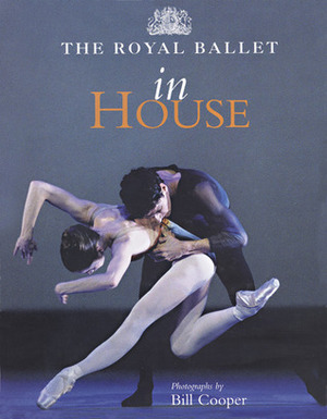 The Royal Ballet in House by Bill Cooper