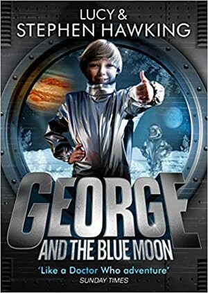 Джордж і блакитний супутник by Lucy Hawking, Stephen Hawking, Люсі Гокінґ, Стівен Гокінг