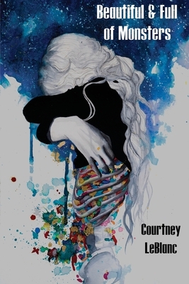 Beautiful & Full of Monsters by Courtney LeBlanc