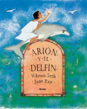 Arion & The Dolphin: A Libretto by Vikram Seth