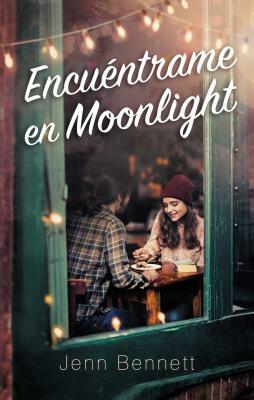 Encuentrame En Moonlight by Jennifer Bennett