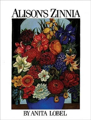 Alison's Zinnia by Anita Lobel