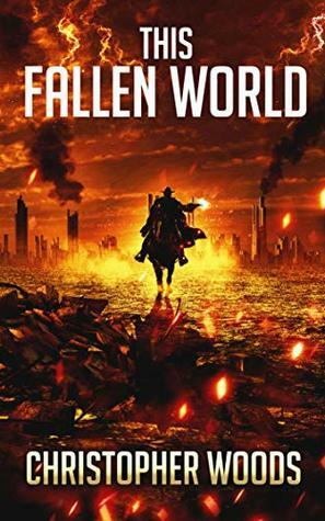 This Fallen World by Christopher Woods