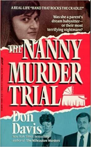 The Nanny Murder Trial by Don Davis