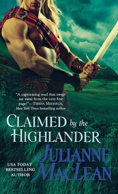 Claimed by the Highlander by Julianne MacLean