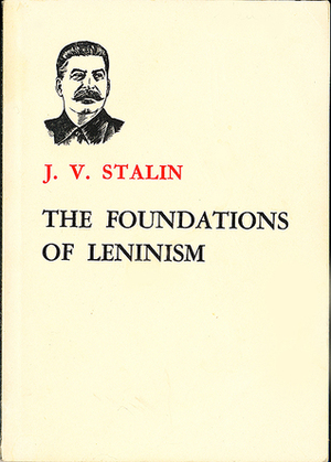 The Foundations of Leninism by Joseph Stalin