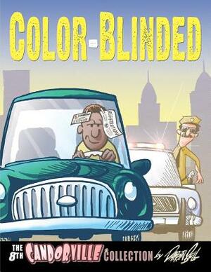 Color-Blinded: The 8th Candorville Collection by Darrin Bell