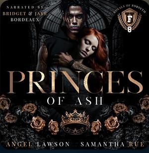 Princes of Ash by Angel Lawson, Samantha Rue