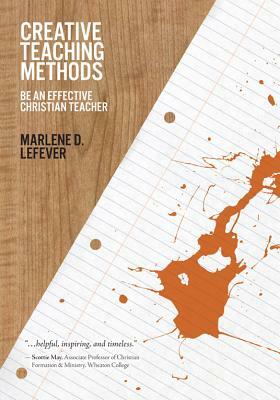 Creative Teaching Methods by Marlene Lefever