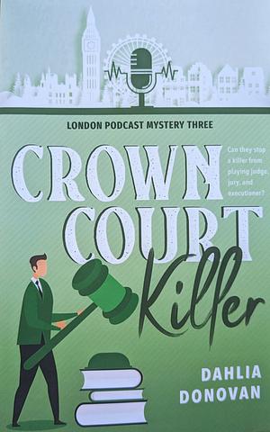 Crown Court Killer by Dahlia Donovan