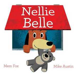 Nellie Belle by Mike Austin, Mem Fox
