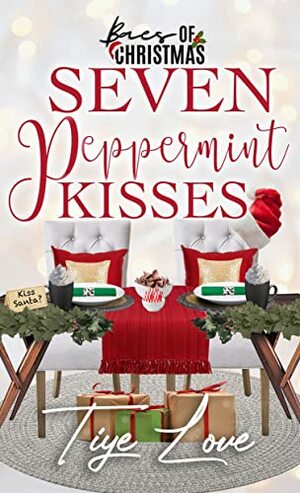 Seven Peppermint Kisses by Tiye Love