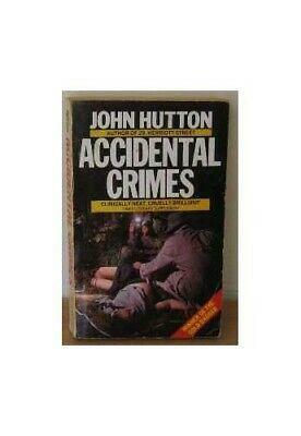 Accidental Crimes by John Hutton