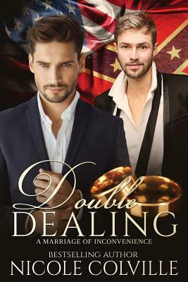 Double Dealing: A Marriage of Inconvenience: An arranged marriage by Nicole Colville