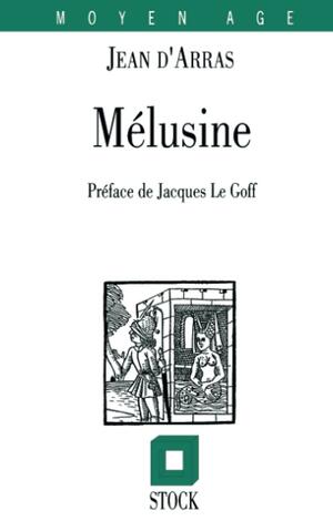 Le Roman de Mélusine by Jean d'Arras