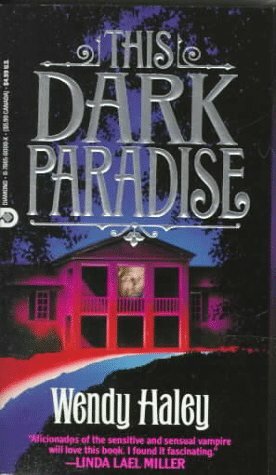 This Dark Paradise by Wendy Haley