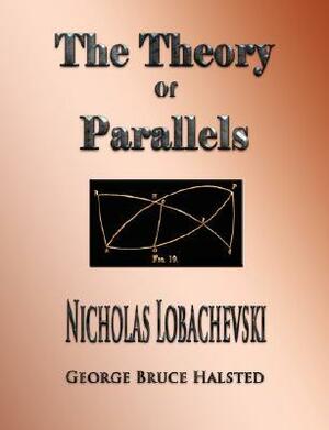 The Theory of Parallels by Nicholas Lobachevsky